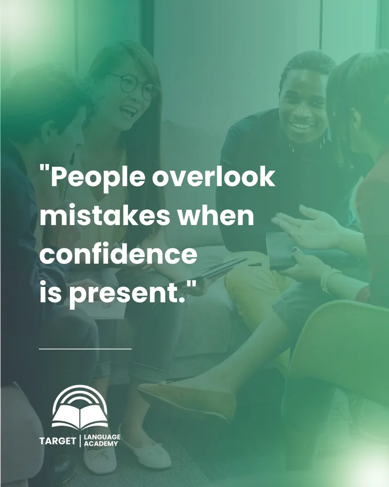 Confident communication matters more than perfect English