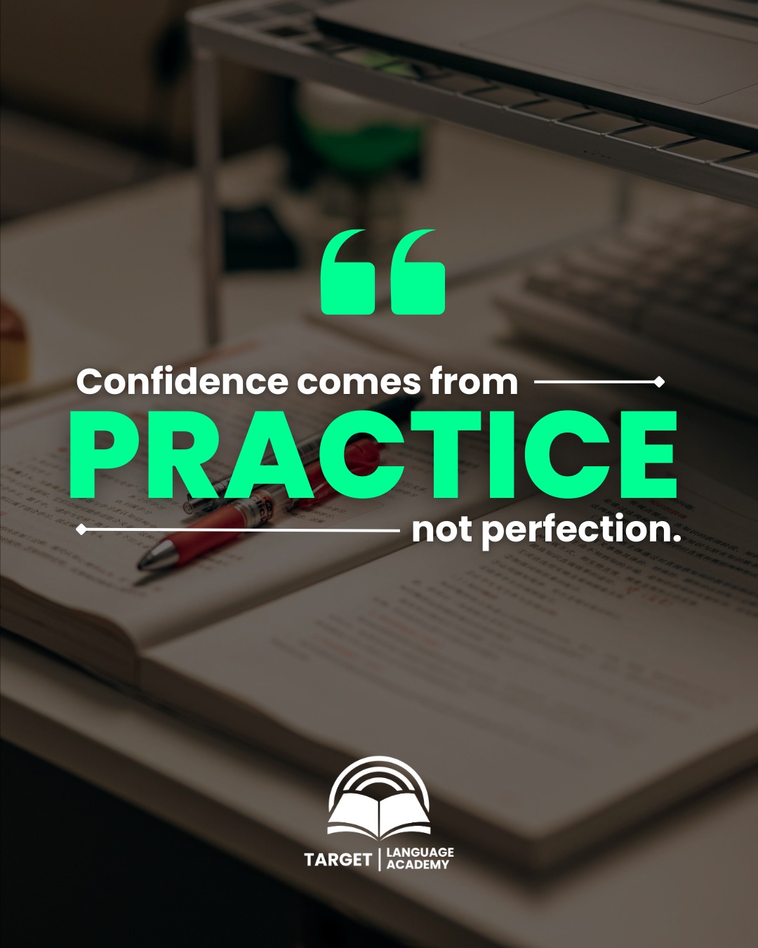 Every conversation, every practice session, builds your confidence